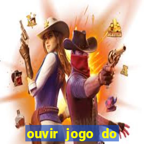 ouvir jogo do vasco ao vivo